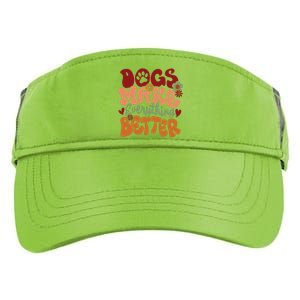 Dogs Make Everything Better Adult Drive Performance Visor