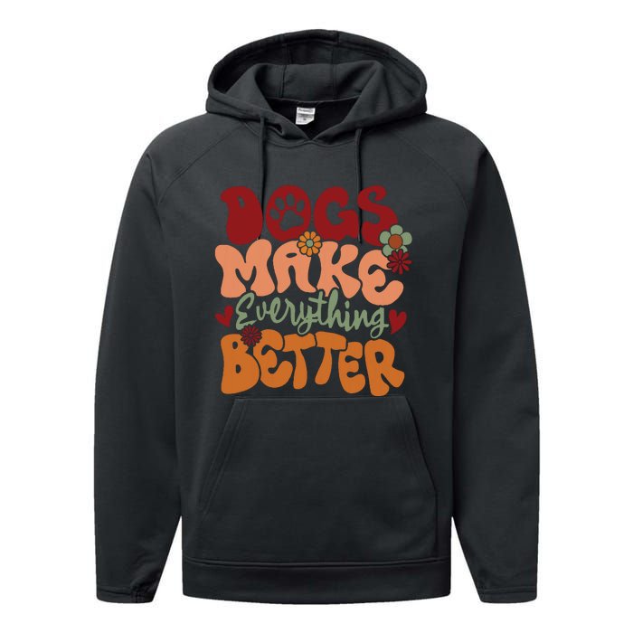 Dogs Make Everything Better Performance Fleece Hoodie