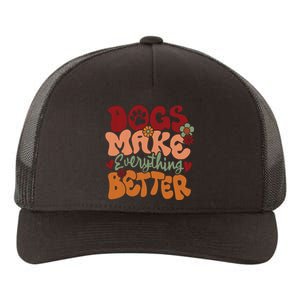 Dogs Make Everything Better Yupoong Adult 5-Panel Trucker Hat