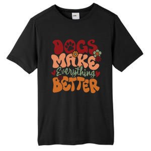 Dogs Make Everything Better Tall Fusion ChromaSoft Performance T-Shirt