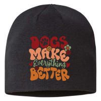 Dogs Make Everything Better Sustainable Beanie