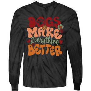 Dogs Make Everything Better Tie-Dye Long Sleeve Shirt