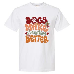 Dogs Make Everything Better Garment-Dyed Heavyweight T-Shirt