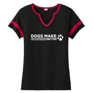 Dogs Make Everything Better Cute Dog Paw Ladies Halftime Notch Neck Tee