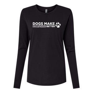 Dogs Make Everything Better Cute Dog Paw Womens Cotton Relaxed Long Sleeve T-Shirt