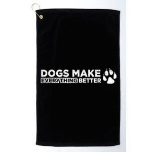 Dogs Make Everything Better Cute Dog Paw Platinum Collection Golf Towel