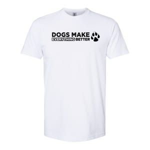 Dogs Make Everything Better Cute Dog Paw Softstyle CVC T-Shirt