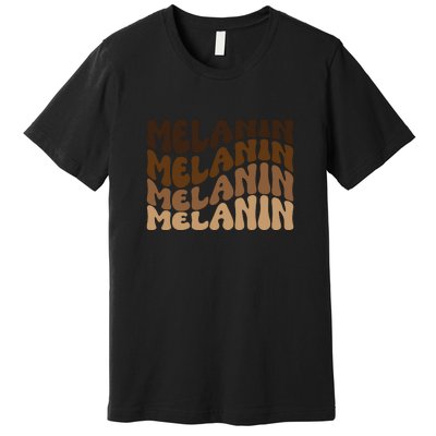 Drippin Melanin For Women Pride Gifts Black History Premium T-Shirt