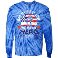 Dad My First Love My Forever Hero Gift Tie-Dye Long Sleeve Shirt