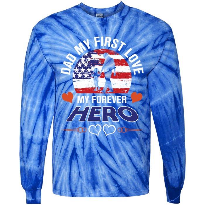 Dad My First Love My Forever Hero Gift Tie-Dye Long Sleeve Shirt