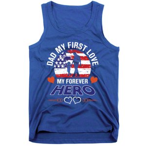 Dad My First Love My Forever Hero Gift Tank Top