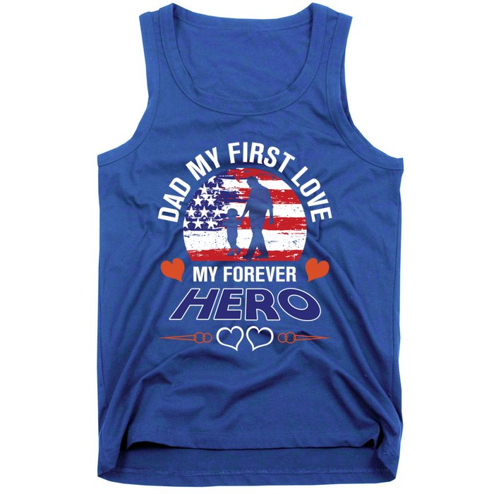 Dad My First Love My Forever Hero Gift Tank Top