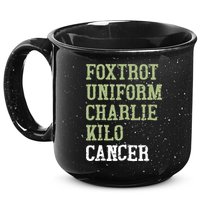 Dave Mustaine Foxtrot Uniform Charlie Kilo Cancer 15oz Campfire Ceramic Mug