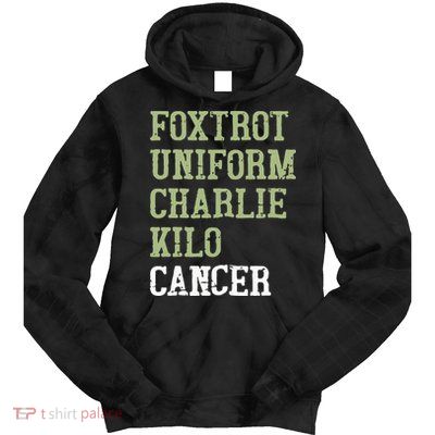 Dave Mustaine Foxtrot Uniform Charlie Kilo Cancer Tie Dye Hoodie