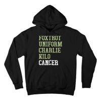 Dave Mustaine Foxtrot Uniform Charlie Kilo Cancer Tall Hoodie