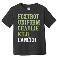 Dave Mustaine Foxtrot Uniform Charlie Kilo Cancer Toddler T-Shirt