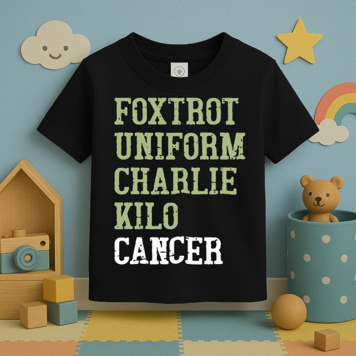 Dave Mustaine Foxtrot Uniform Charlie Kilo Cancer Toddler T-Shirt
