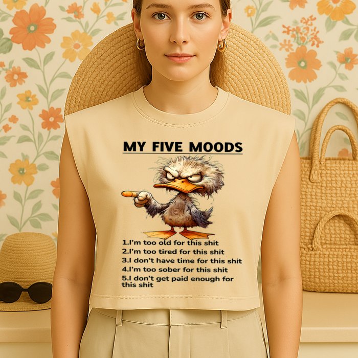Duck My Five Moods I'm Too Old For This Shit I'm Too Tired  Garment-Dyed Women's Muscle Tee
