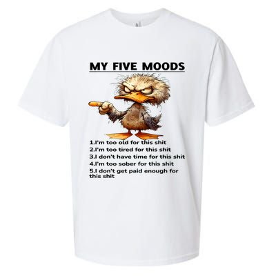 Duck My Five Moods I'm Too Old For This Shit I'm Too Tired  Sueded Cloud Jersey T-Shirt