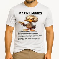 Duck My Five Moods I'm Too Old For This Shit I'm Too Tired  Performance Shirt