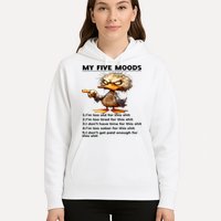 Duck My Five Moods I'm Too Old For This Shit I'm Too Tired  Hoodie