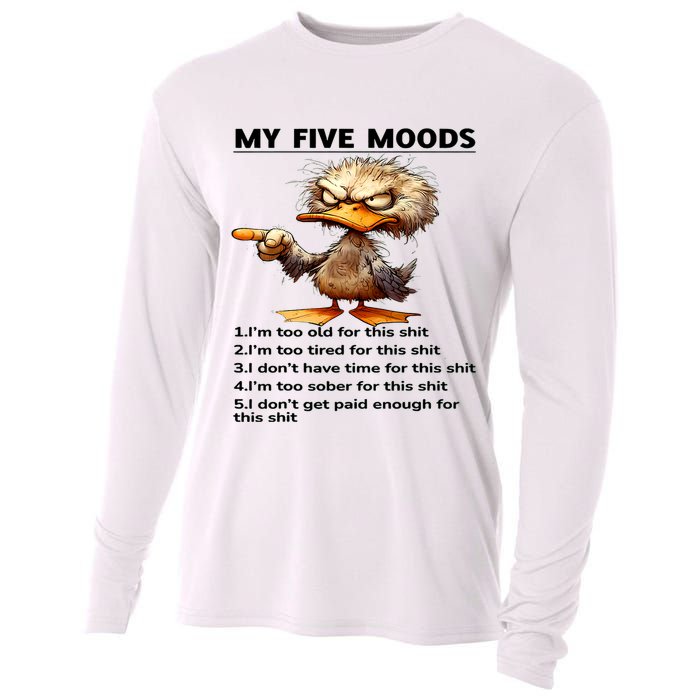 Duck My Five Moods I'm Too Old For This Shit I'm Too Tired  Cooling Performance Long Sleeve Crew