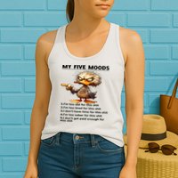 Duck My Five Moods I'm Too Old For This Shit I'm Too Tired  Womens Tank Top