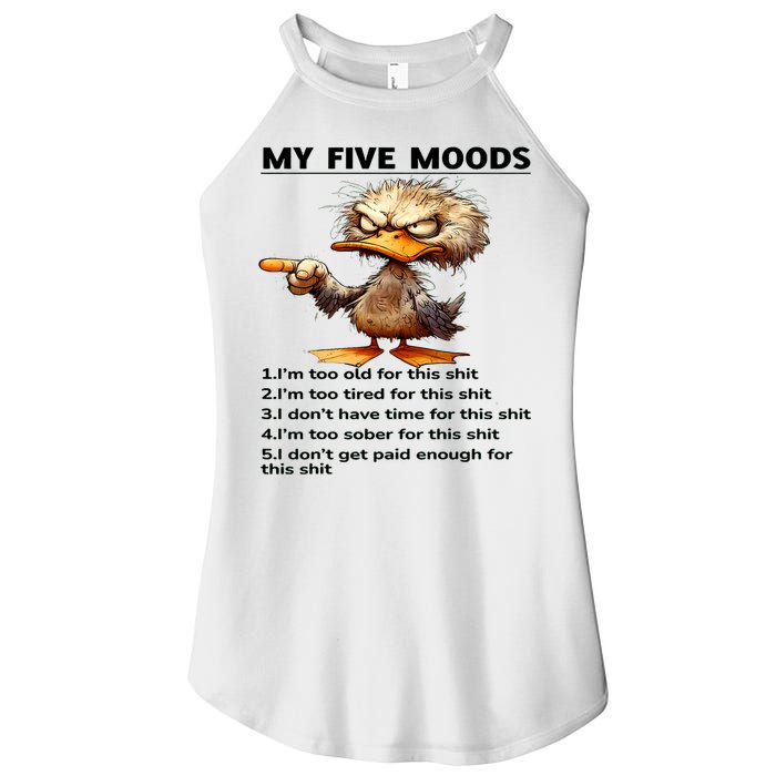 Duck My Five Moods I'm Too Old For This Shit I'm Too Tired  Women's Perfect Tri Rocker Tank