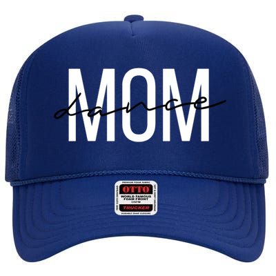 Dance Mom Funny Dance Mom Mother's Day Gift High Crown Mesh Back Trucker Hat