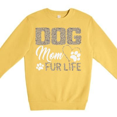 Dog Mom Fur Life Mothers Day Pet Owner Leopard Print Premium Crewneck Sweatshirt