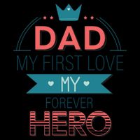 Dad My Frist Love My Forever Hero Backpack