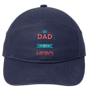 Dad My Frist Love My Forever Hero 7-Panel Snapback Hat