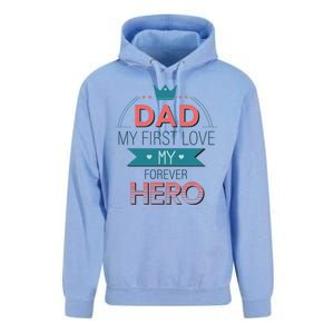 Dad My Frist Love My Forever Hero Unisex Surf Hoodie