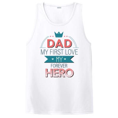 Dad My Frist Love My Forever Hero PosiCharge Competitor Tank