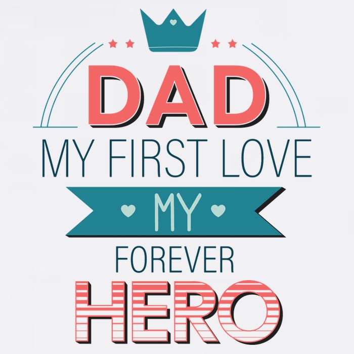 Dad My Frist Love My Forever Hero Trucker Hat