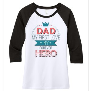 Dad My Frist Love My Forever Hero Women's Tri-Blend 3/4-Sleeve Raglan Shirt