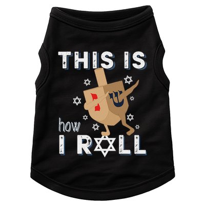 Dreidel Menorah Funny Hanukkah Gift This Is How I Roll Doggie Tank
