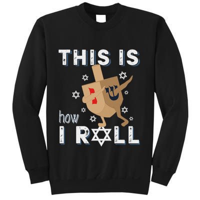 Dreidel Menorah Funny Hanukkah Gift This Is How I Roll Sweatshirt