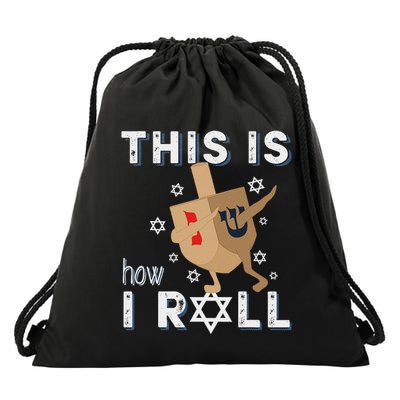 Dreidel Menorah Funny Hanukkah Gift This Is How I Roll Drawstring Bag