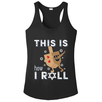 Dreidel Menorah Funny Hanukkah Gift This Is How I Roll Ladies PosiCharge Competitor Racerback Tank