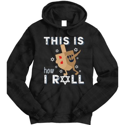 Dreidel Menorah Funny Hanukkah Gift This Is How I Roll Tie Dye Hoodie