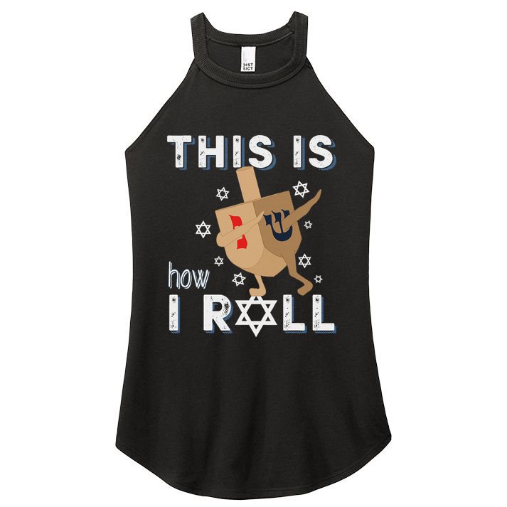 Dreidel Menorah Funny Hanukkah Gift This Is How I Roll Women's Perfect Tri Rocker Tank