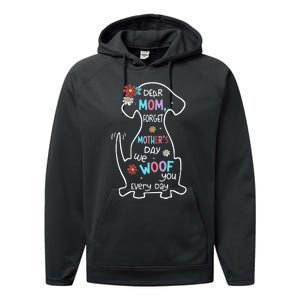 Dear Mom Forget Mother's Day I Woof You Every Day Dog Lover Performance Fleece Hoodie