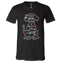 Dear Mom Forget Mother's Day I Woof You Every Day Dog Lover V-Neck T-Shirt