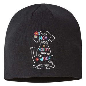 Dear Mom Forget Mother's Day I Woof You Every Day Dog Lover Sustainable Beanie