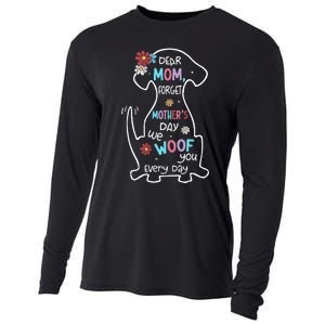 Dear Mom Forget Mother's Day I Woof You Every Day Dog Lover Cooling Performance Long Sleeve Crew