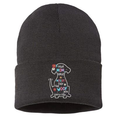 Dear Mom Forget Mother's Day I Woof You Every Day Dog Lover Sustainable Knit Beanie