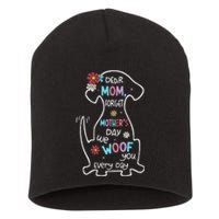 Dear Mom Forget Mother's Day I Woof You Every Day Dog Lover Short Acrylic Beanie