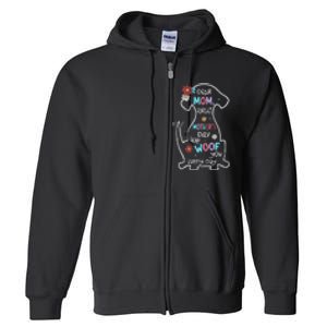 Dear Mom Forget Mother's Day I Woof You Every Day Dog Lover Full Zip Hoodie