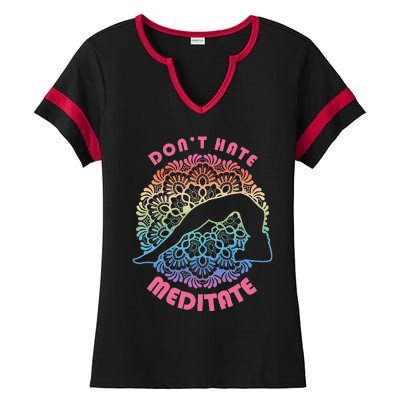 Don't-Hate Meditate Funny Yoga Meditation Lover Ladies Halftime Notch Neck Tee